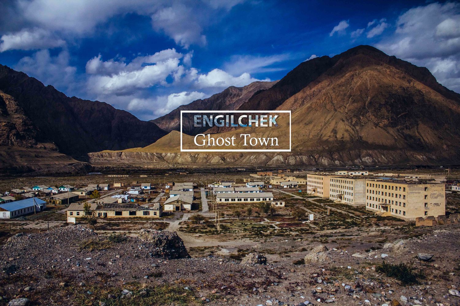 Engilchek Ghost town